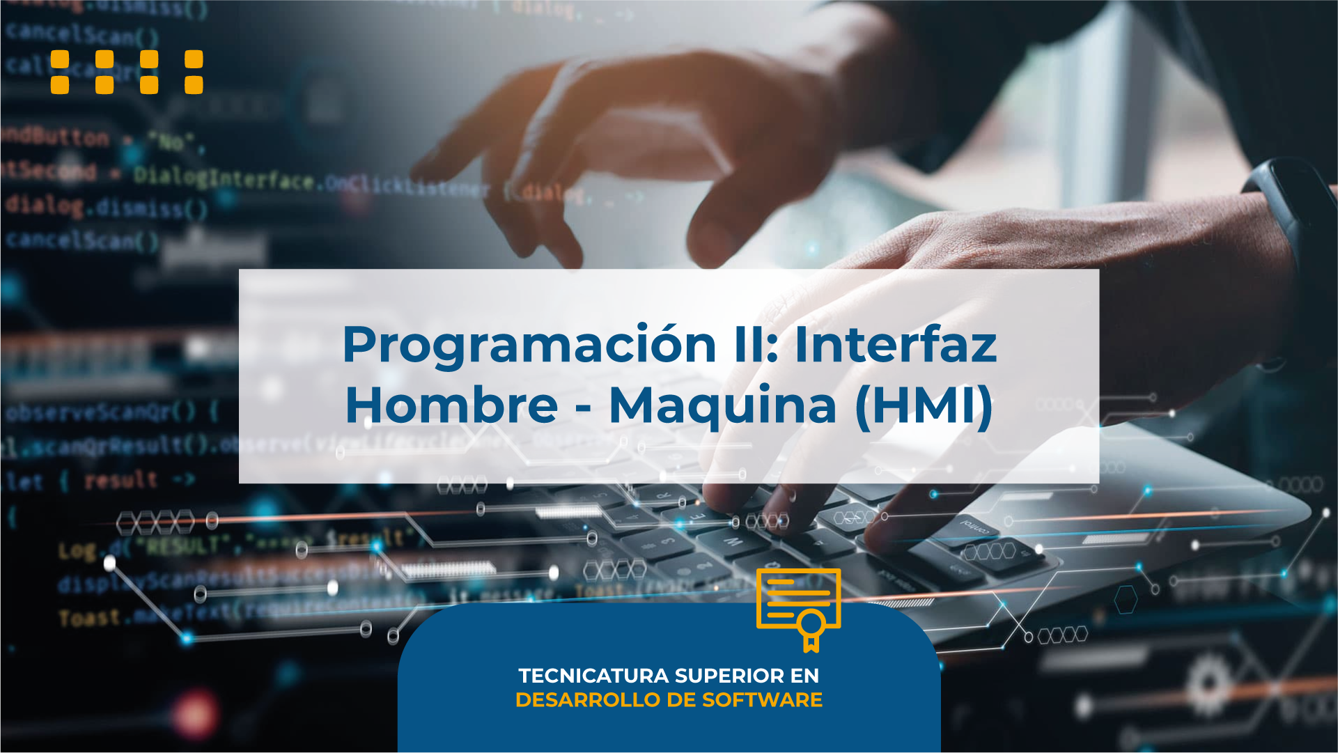 Programación II: Interfaz Hombre - Maquina (HMI)